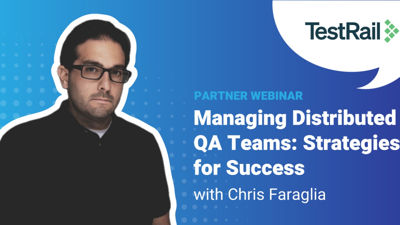 Managing Distributed QA Teams: Strategies for Success image